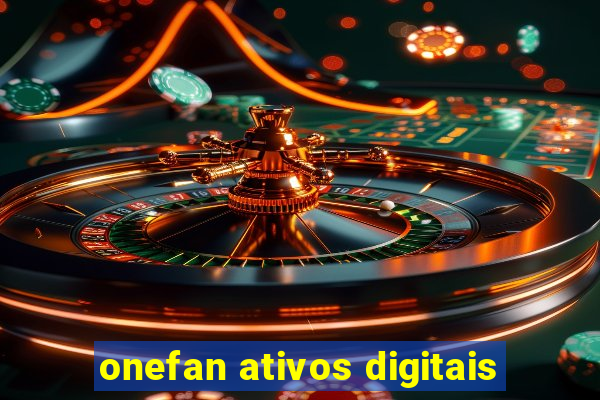 onefan ativos digitais